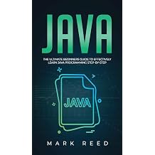 Java The ultimate beginners guide to effectively learn Java programming step-by-step