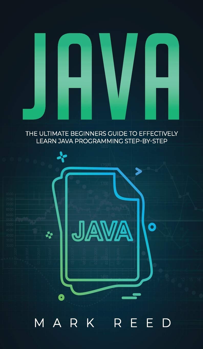 Java: The ultimate beginners guide to effectively learn Java ...