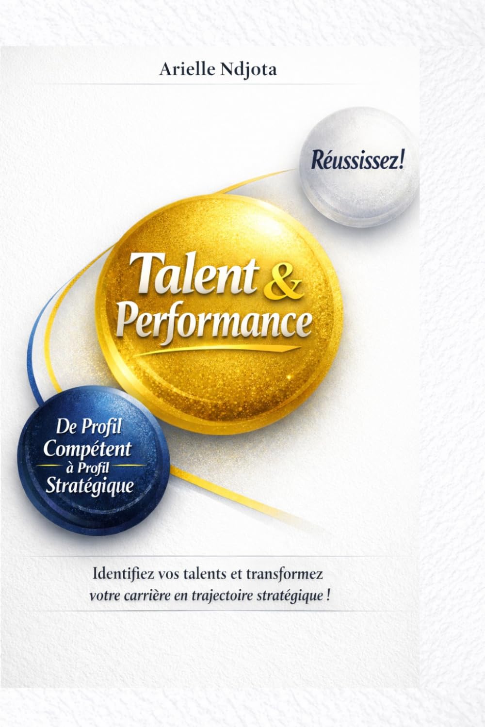 Talent & Performance: De profil compétent à profil stratégique