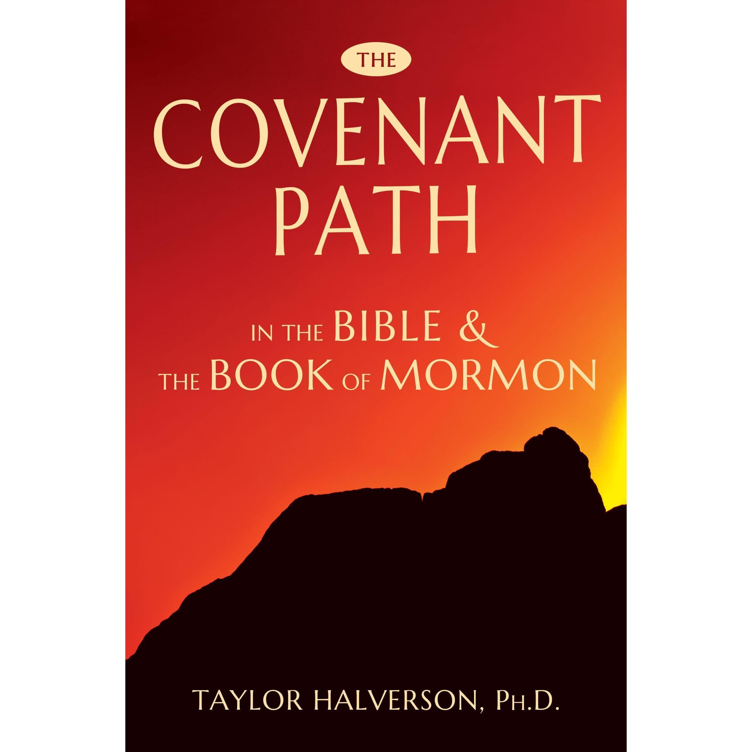 The Covenant Path in the Bible and the Book of Mormon