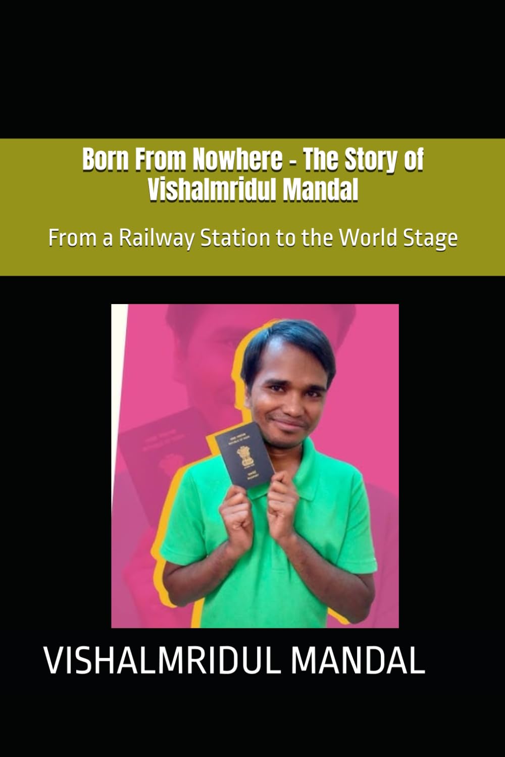 Born From Nowhere – The Story of Vishalmridul Mandal: From a Railway Station to the World Stage
