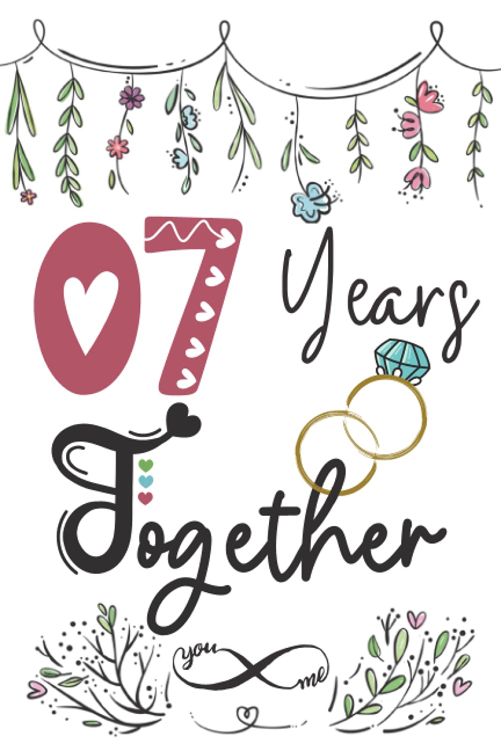 7 Years Together: 7th wedding anniversary gift for couples, her and him, lined Notebook, 100 pages, 6 in x 9 in (15.2 x 22.9 cm)