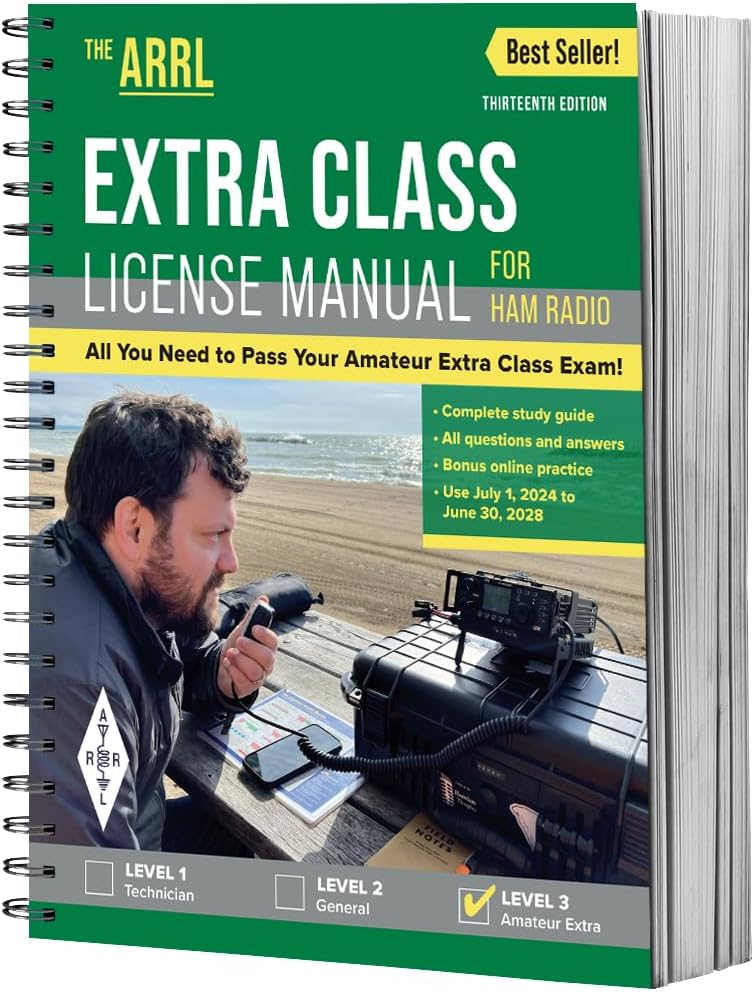ARRL Extra Class License Manual for Ham Radio 13th Edition – Complete Study Guide with Exam Questions to All Privileges Granted to Amateur Radio Operators
