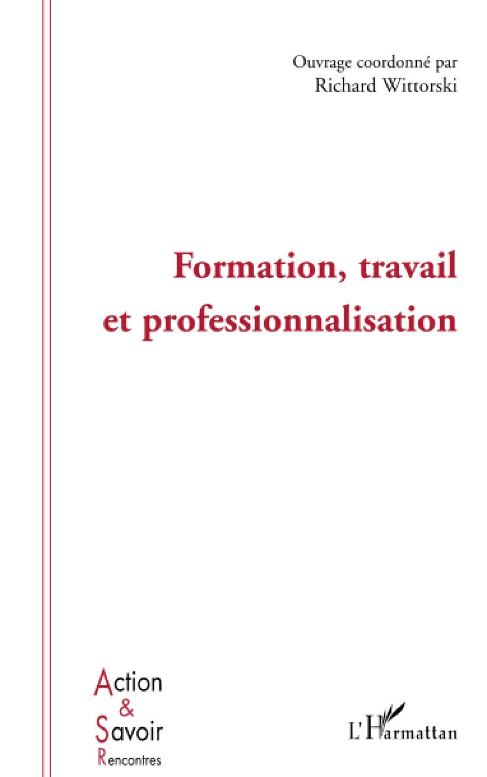 Formation, travail et professionnalisation