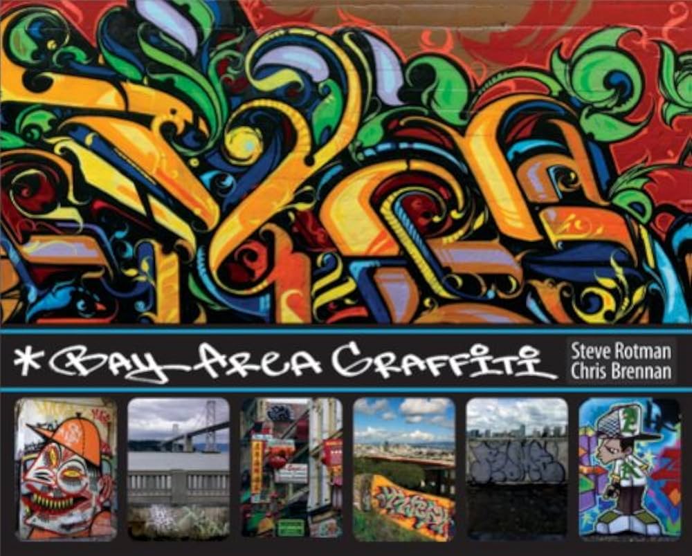 Bay Area Graffiti: Steve Rotman, Chris Brennan