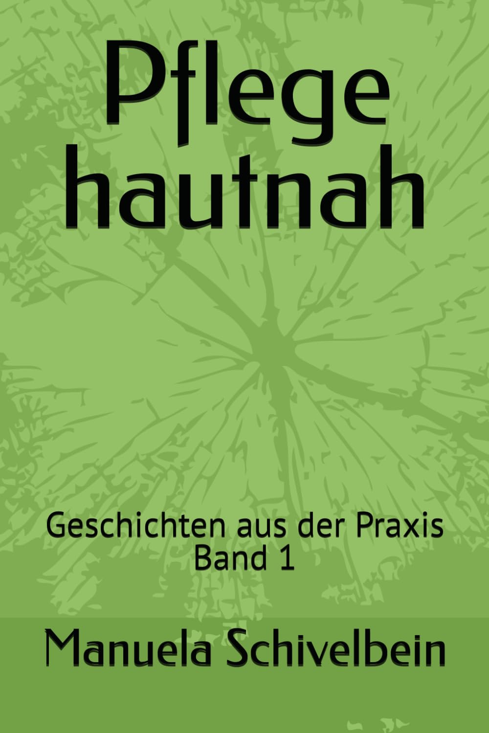 Pflege hautnah: Geschichten aus der Praxis