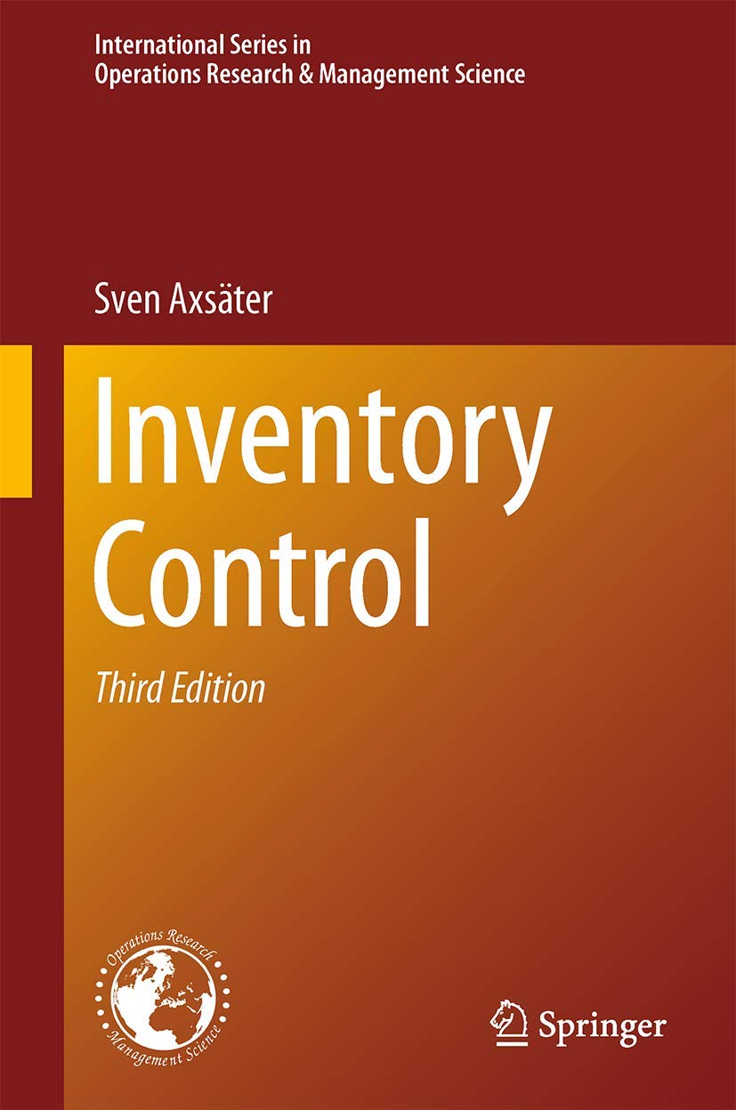 Inventory Control (International Series in Operations Research & Management Science, 225) 3rd ed. 2015 Edition