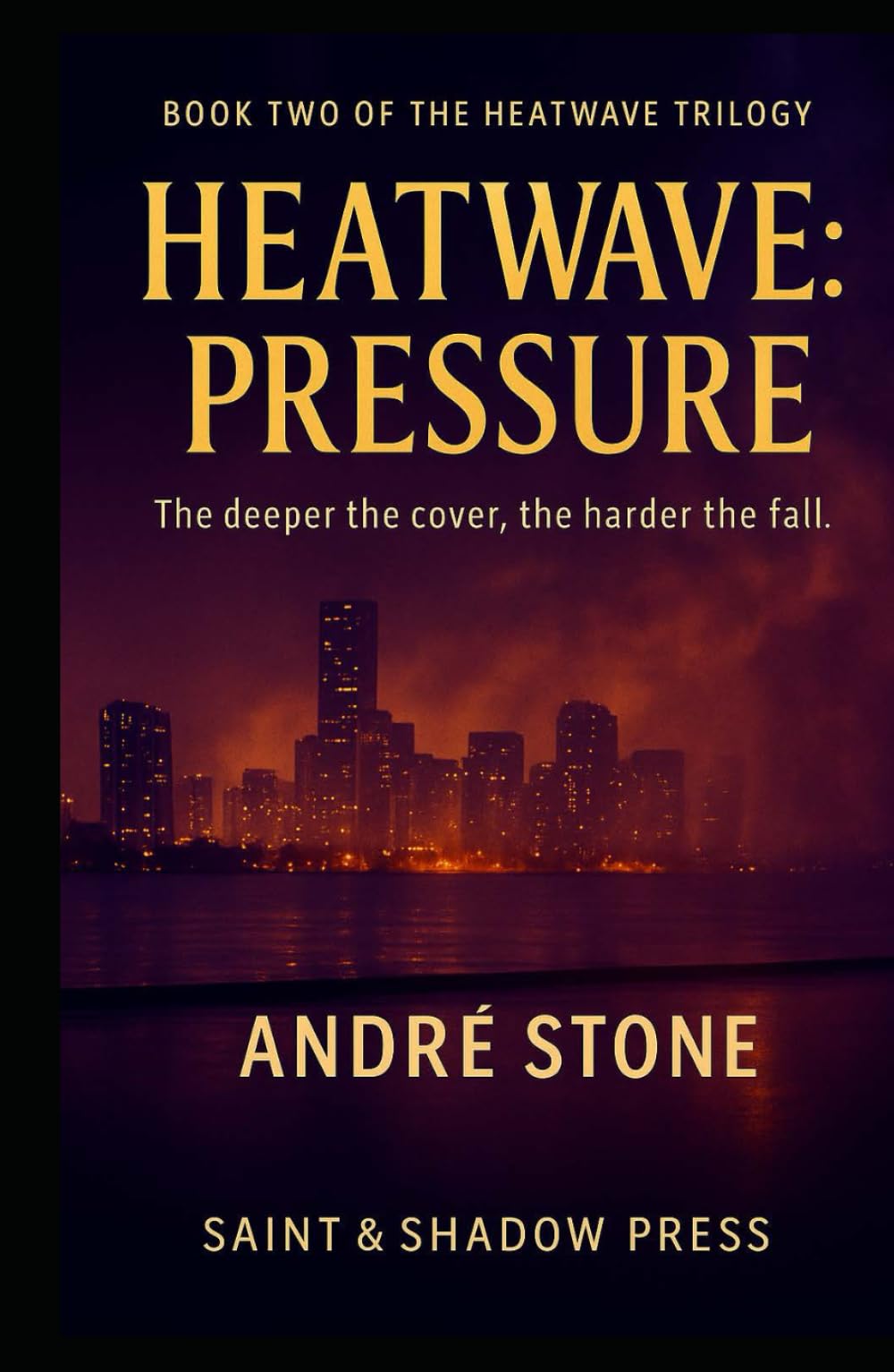 Heatwave: Pressure: Book Two of The Heatwave Trilogy