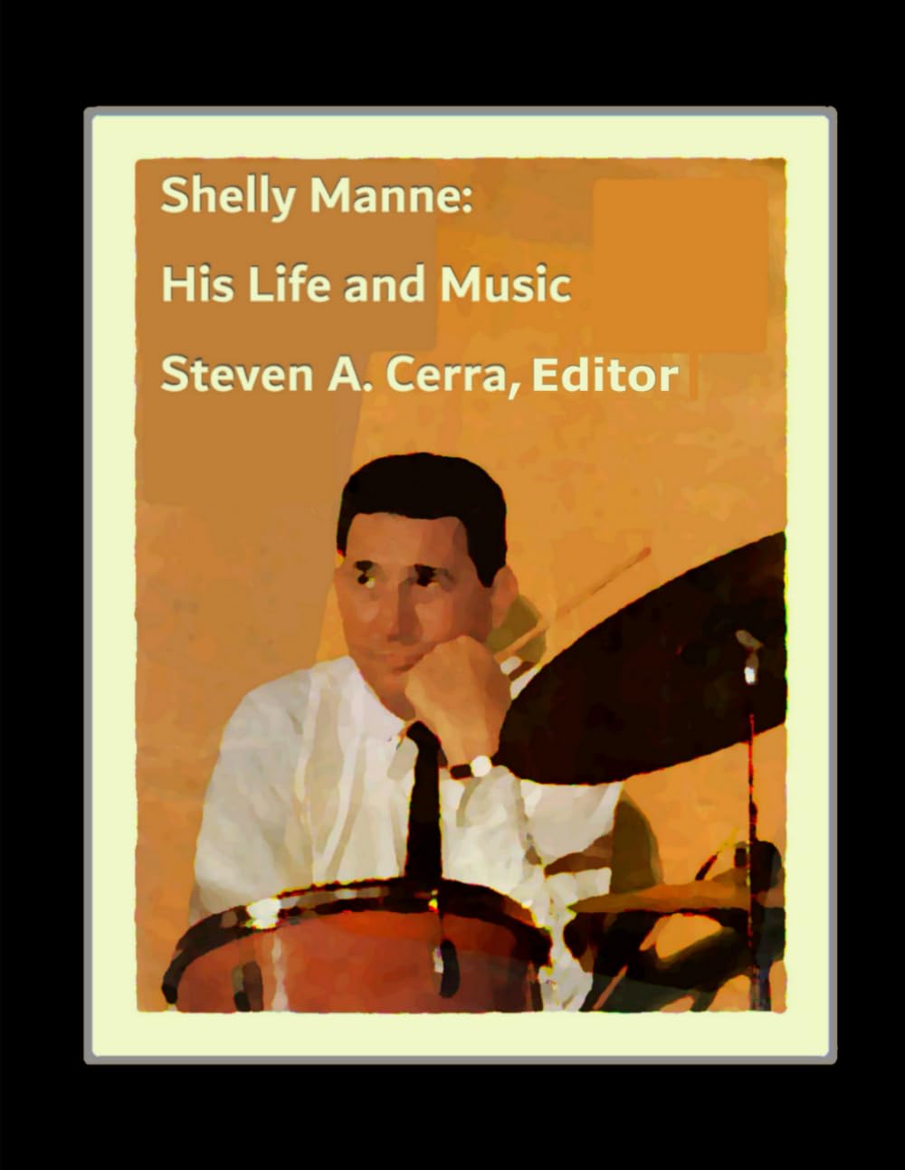 Shelly Manne: His Life and Music