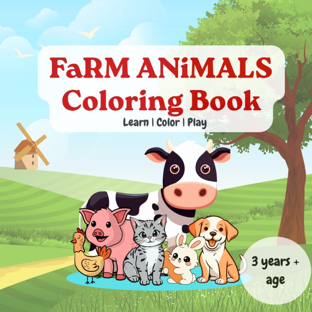 My First Farm Animals Coloring Book for Kids Ages 3+: Learn, Color & Play with Cute Farm Animals: Toddler Activity Book