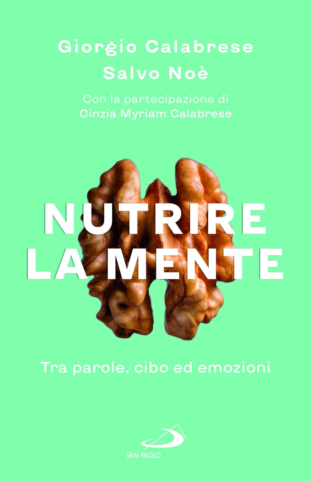 Nutrire La Mente. Tra Parole, Cibo Ed Emozioni - 4