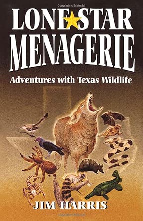 Lone Star Menagerie: Adventures with Texas Wildlife book cover