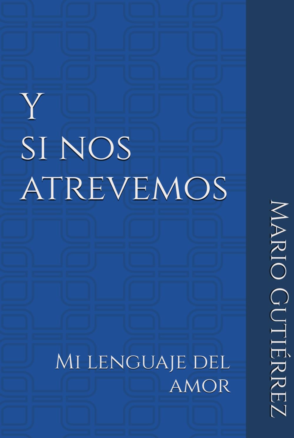 Y SI NOS ATREVEMOS: Mi lenguaje del amor (Esencia Propia)