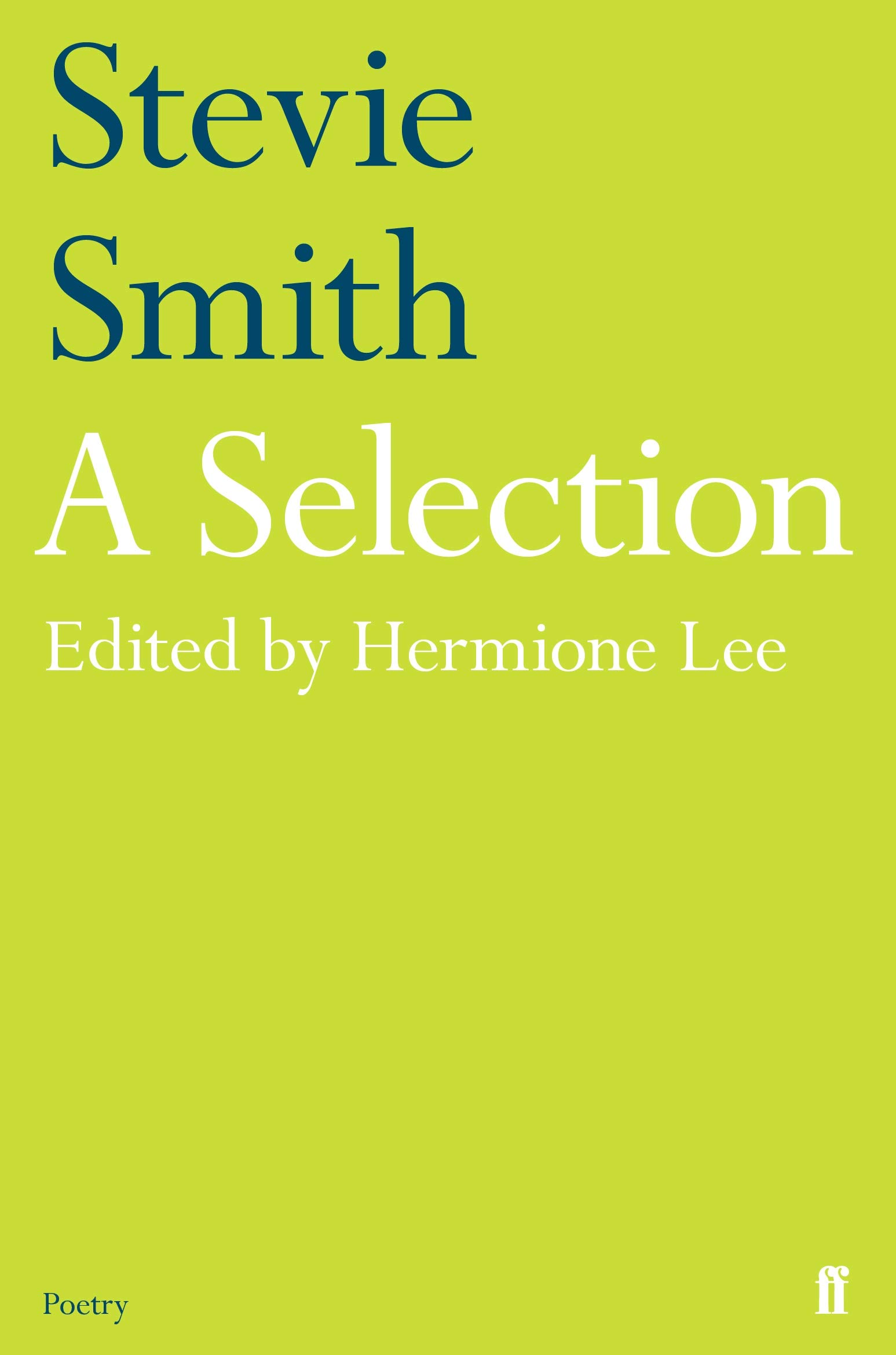 Stevie Smith: A Selection: edited by Hermione Lee (Faber Poetry). Smith, Lee**