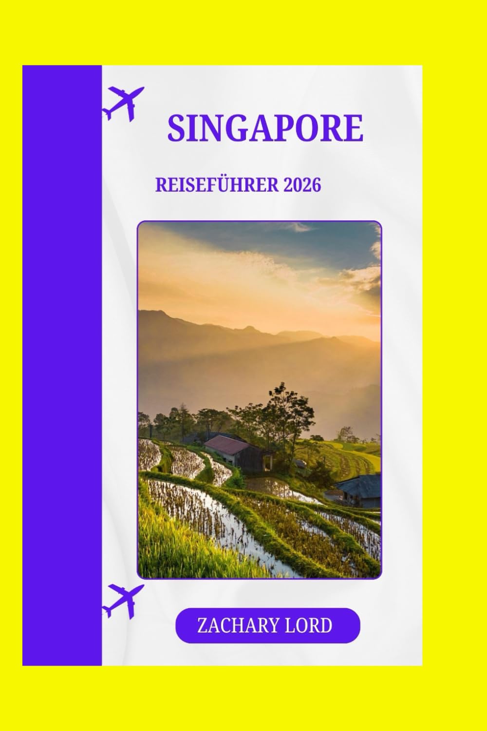 SINGAPORE REISEFÜHRER 2026: „Erkunden Sie ikonische Sehenswürdigkeiten, versteckte Juwelen, Kulturfestivals und das Nachtleben für Erstbesucher“