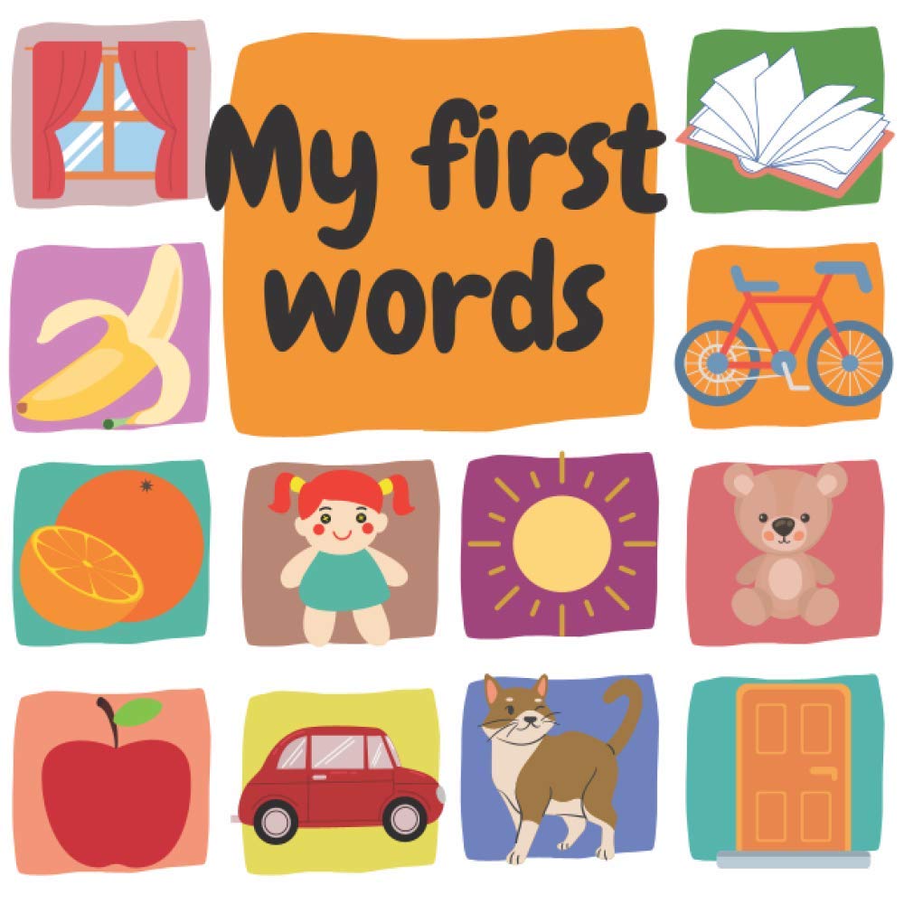 My First Words: (Early Learners For Babies & Toddlers Easy Lerning and Fun Explorer New Experience for 1 year old)