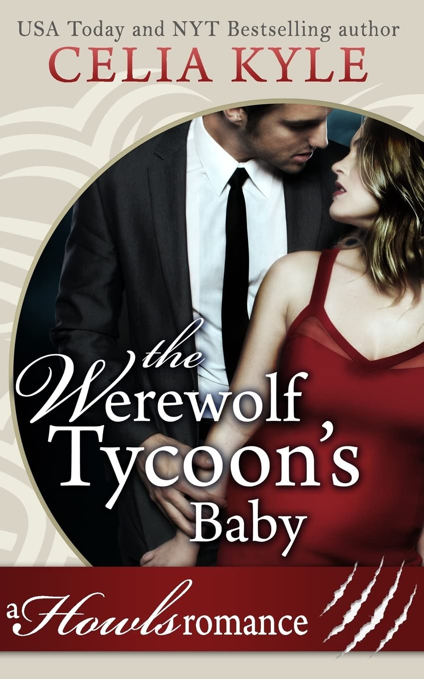 The Werewolf Tycoon's Baby (Paranormal Werewolf Secret Baby Romance): Volume 1 (Howls Romance)
