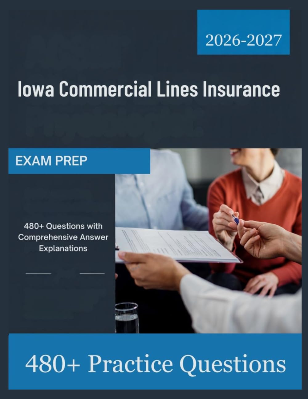 Iowa Commercial Lines Insurance Exam Prep 2026-2027: 480+ Questions with Comprehensive Answer Explanations