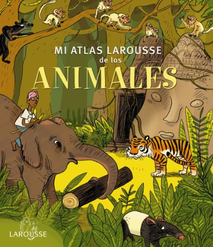 Mi Atlas Larousse de los animales (Larousse - Infantil / Juvenil - Castellano - A Partir De 5/6 Año