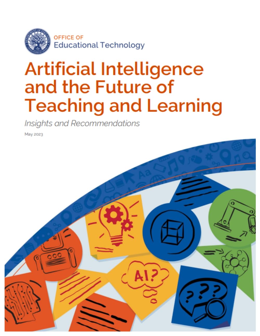 Artificial Intelligence and the Future of Teaching and Learning: Report