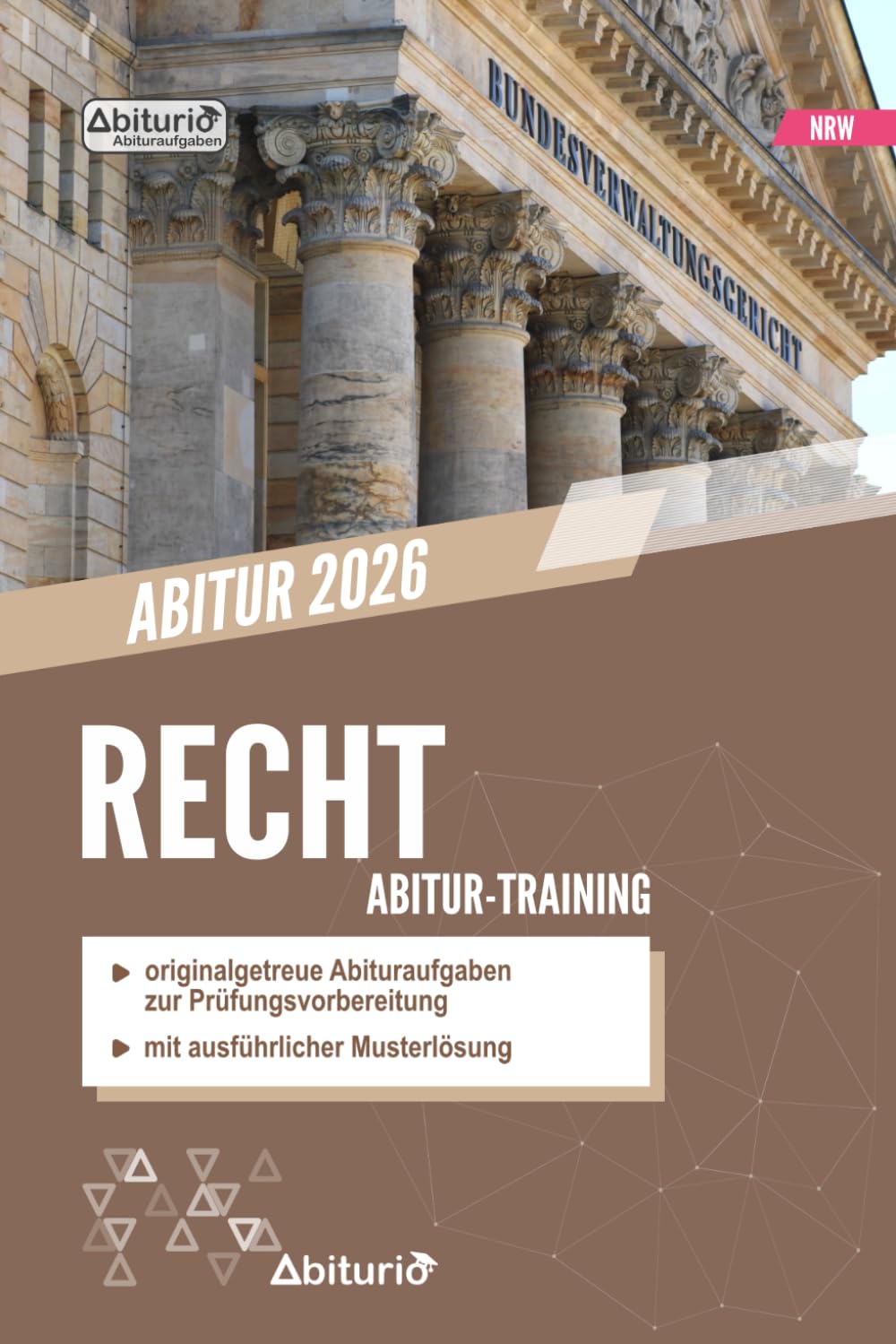 Abitur-Training Recht (NRW): Übungsheft mit originalgetreuen Abituraufgaben zur Prüfungsvorbereitung
