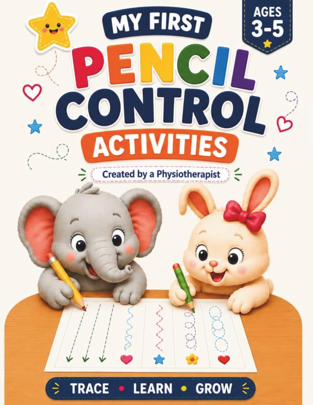 My First Pencil Control Activities: Build Fine Motor Skills Through Play | A Preschool Tracing Workbook for Ages 3-5 | Created by a Physiotherapist