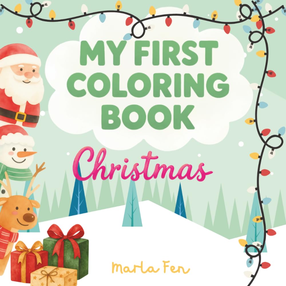 My First Christmas Colouring Book: Toddler Activity 1-4 year old