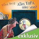 Alles Tofu, oder was?