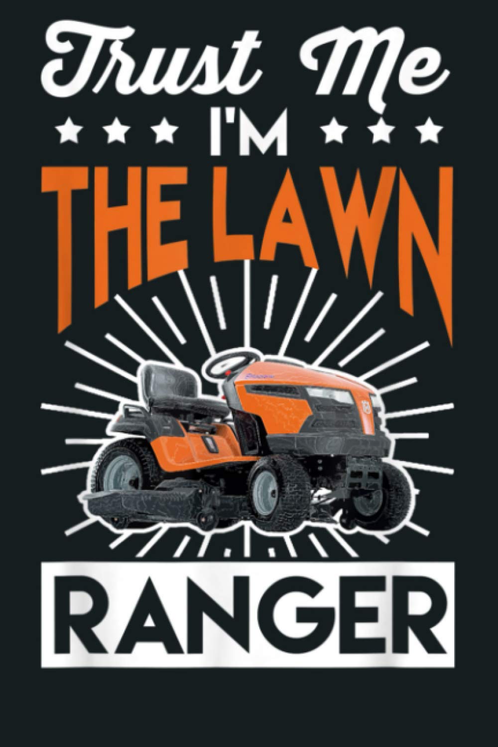 Trust Me I M The Lawn Ranger Funny Mowing Landscaping: Notebook Planner - 6x9 inch Daily Planner Journal, To Do List Notebook, Daily Organizer, 114 Pages