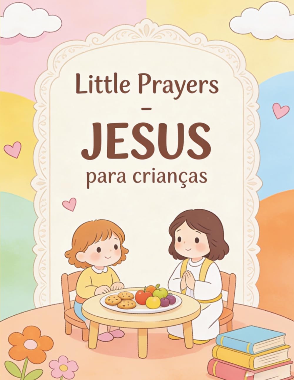 Little Prayers: Jesus for Kids