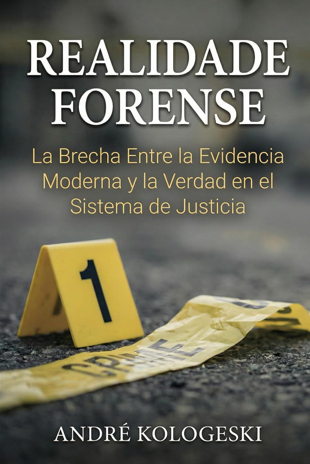 REALIDAD FORENSE: La Brecha Entre la Evidencia Moderna y la Verdad en el Sistema de Justicia (AK12)