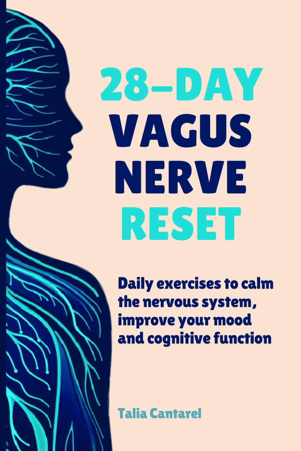 28-Day Vagus Nerve Reset: Daily Exercises to Calm the Nervous System, Improve Your Mood and Cognitive System (Calm Your Nervous System) Paperback – 15 Oct. 2024