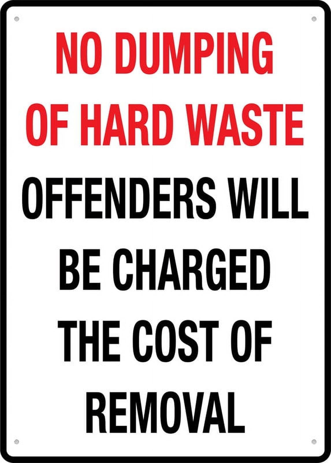No Dumping Of Hard Waste Sign - Rust-Free Aluminum 12"x8", UV-Ink Printed, Durable & Weatherproof for Home Outdoor