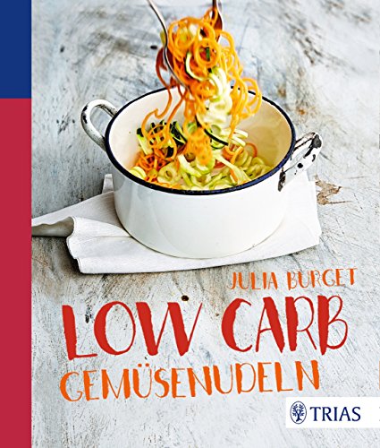 Low Carb Gemüsenudeln (German Edition)
