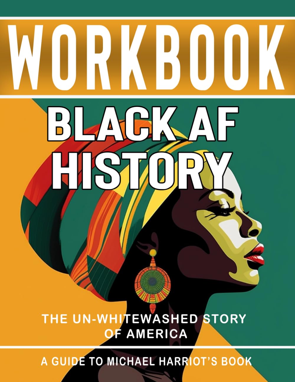 Workbook: Black AF History : An Interactive Guide to Michael Harriot's Book