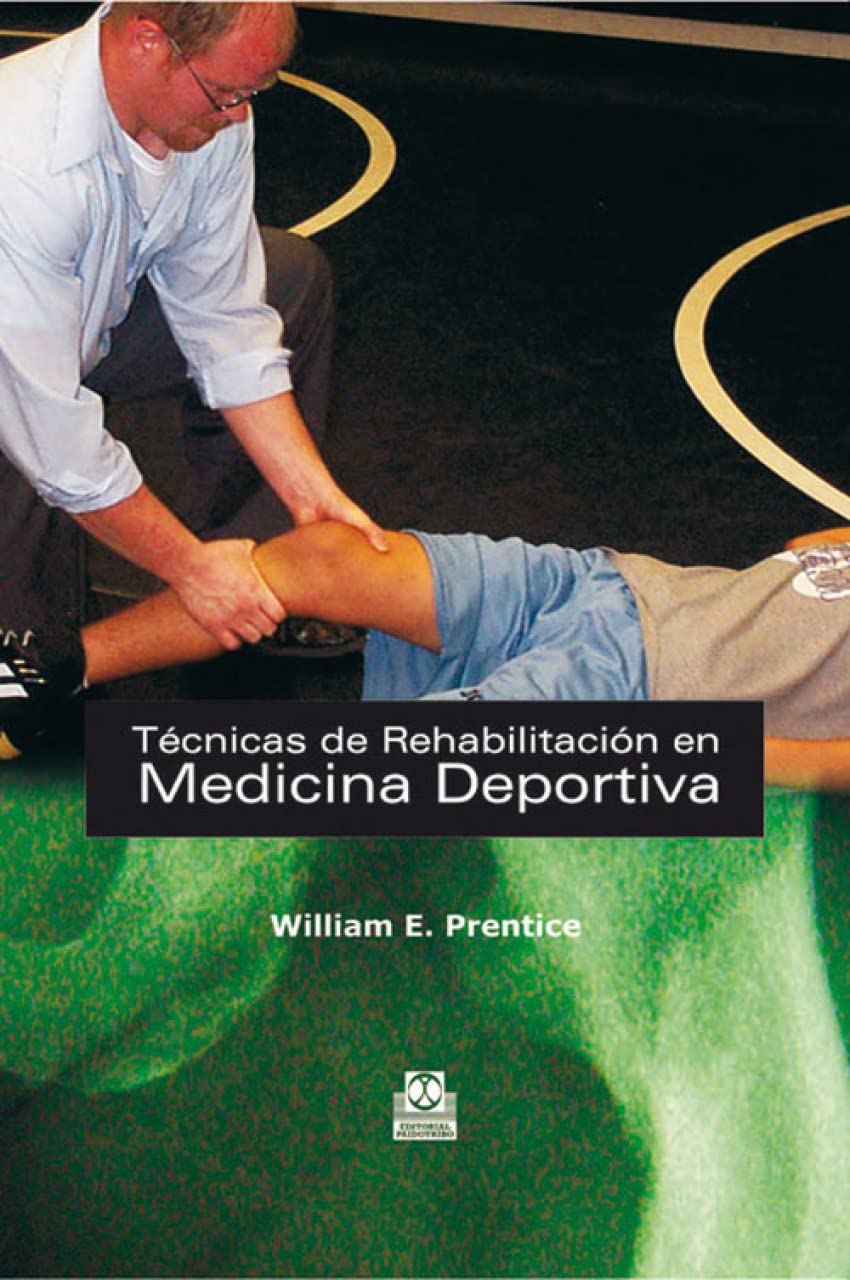Tecnicas En Rehabilitacion En Medicina Deportiva / Rehabilitation Techniques in Sports Medicine