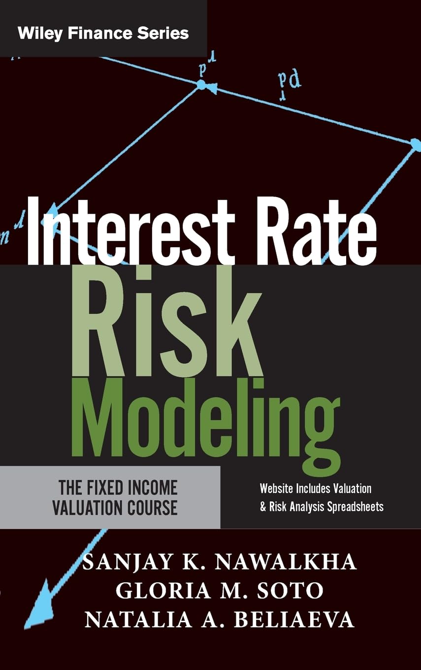 Interest Rate Risk Modeling: The Fixed Income Valuation Course