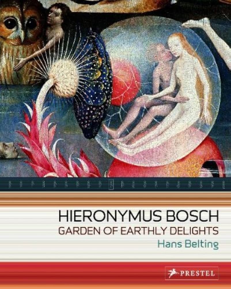 Hieronymus Bosch: Garden of Earthly Delights: Belting, Hans: 9783791333205:  Amazon.com: Books