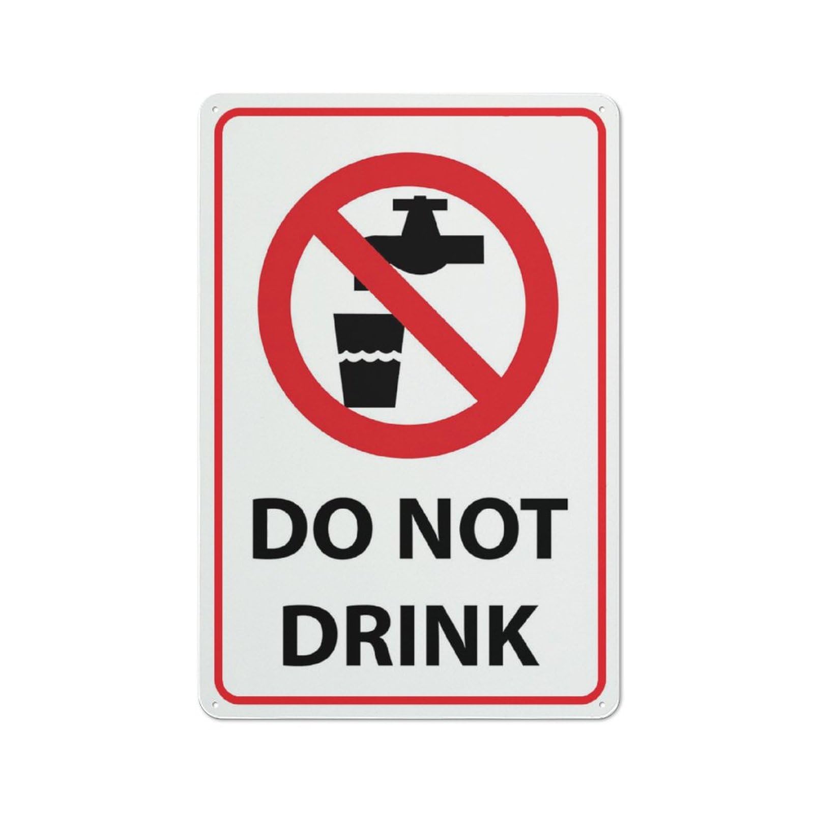 Do Not Drink Sign, 8x12 Inch Weather Resistant Metal Aluminum, Indoor/Outdoor Use