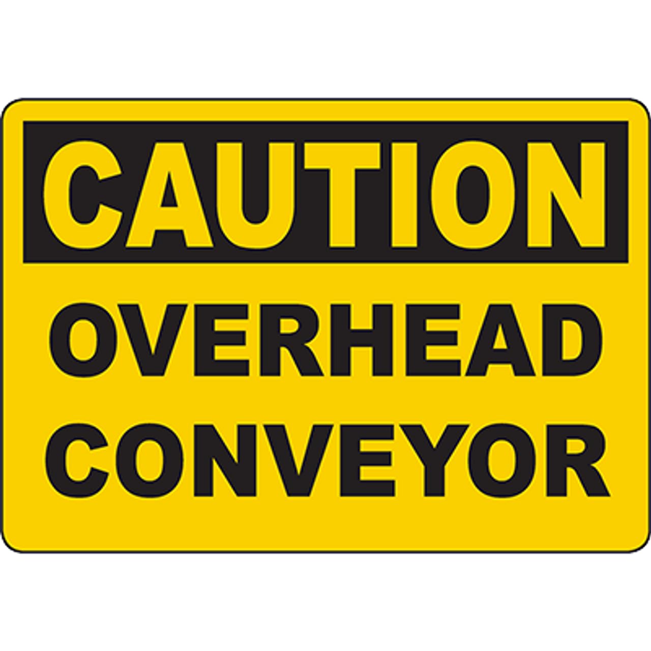 Overhead Conveyor Operation Site Safety Caution Warning Sign 12x8 Inch