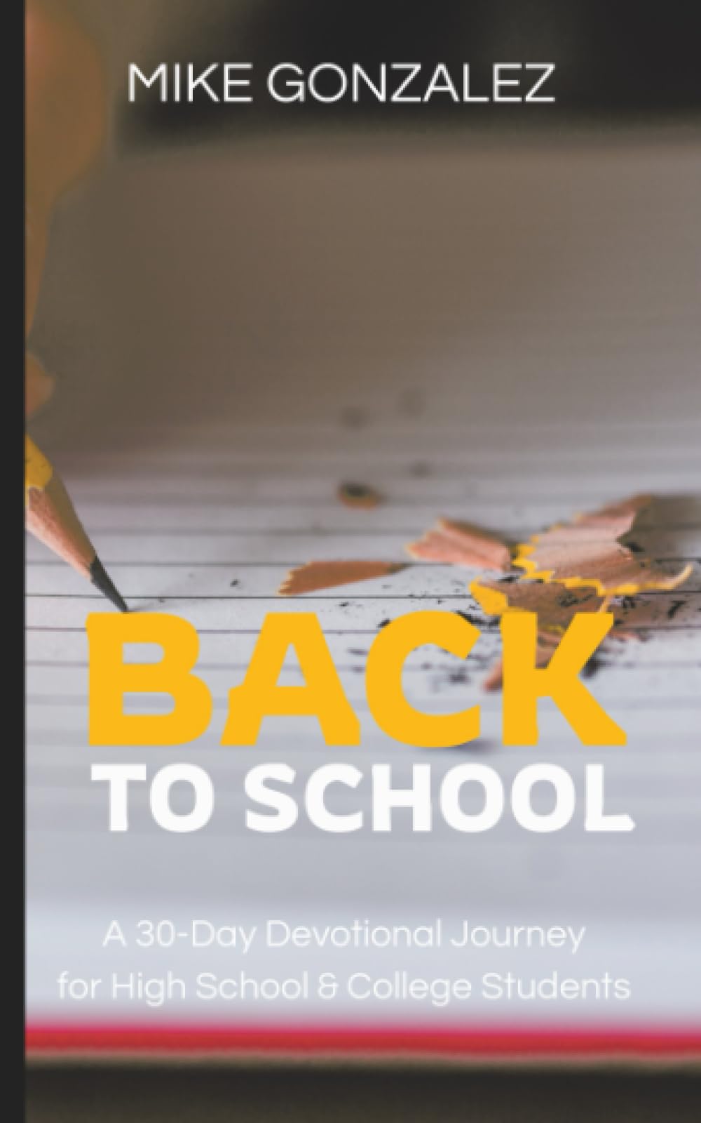 Back to School: A 30-Day Devotional Journey (30-Days: A One Year Devotional Journey)