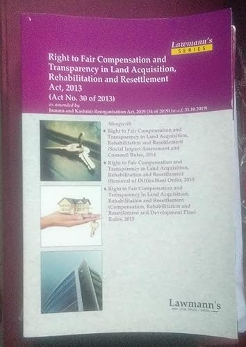 Lawmann's Right to Fair Compensation and Transparency in Land Acquisition, Rehabilitation and Resettlement Act, 2013 - Bare Act 2021 Edition [Paperback] Kamal Publication [Paperback] Kamal Publication