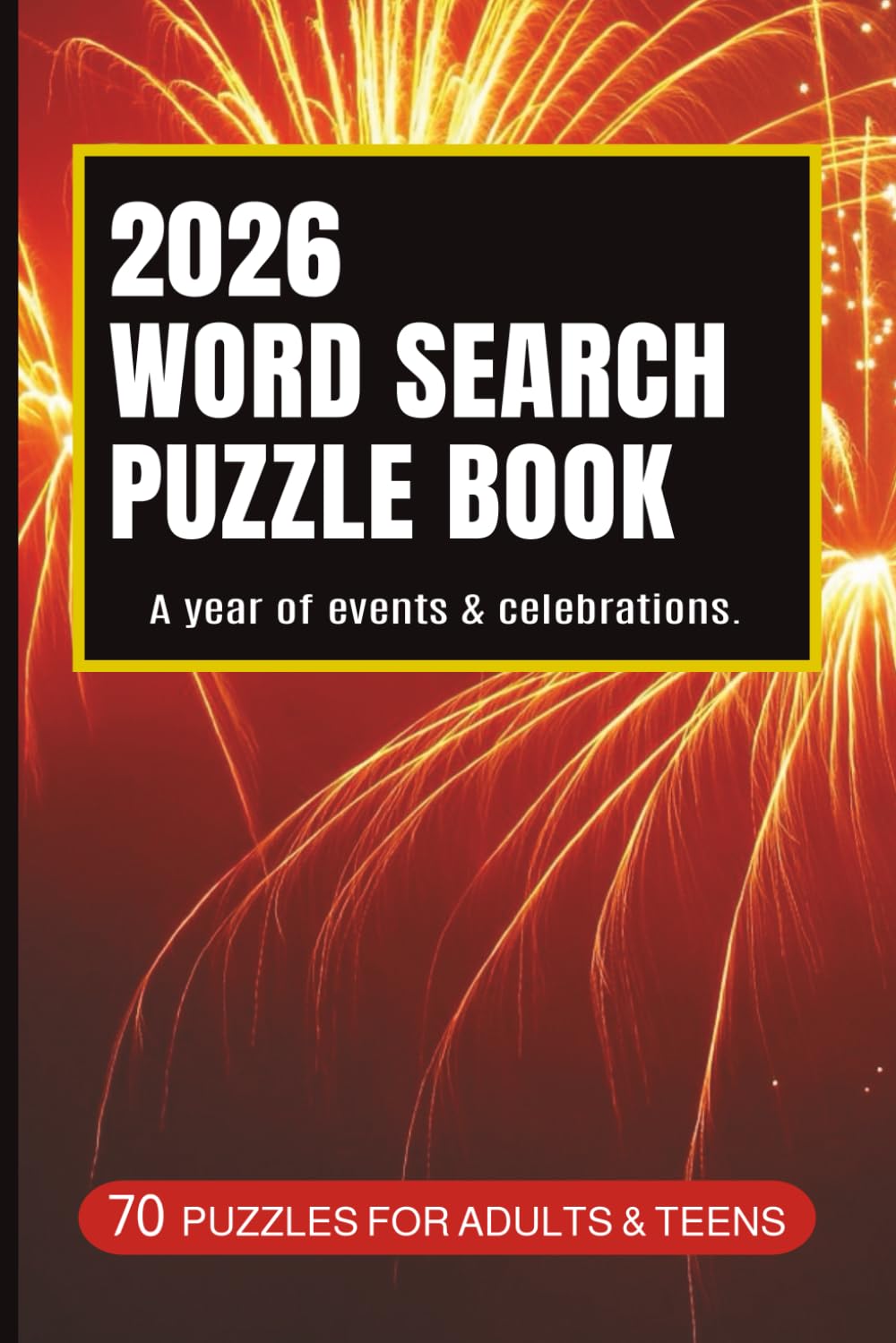 2026 Word Search Puzzle Book: 70 Puzzles for Adults & Teens