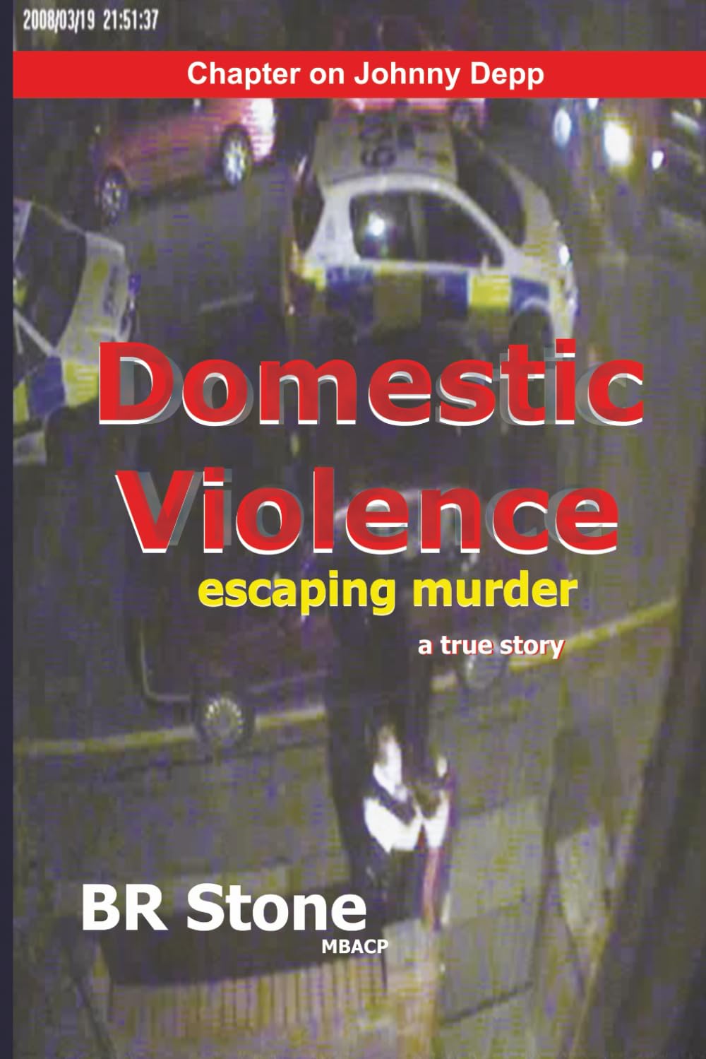 Domestic Violence - escaping murder: domestic abuse - a survivor's heart-breaking true story, with colour photos