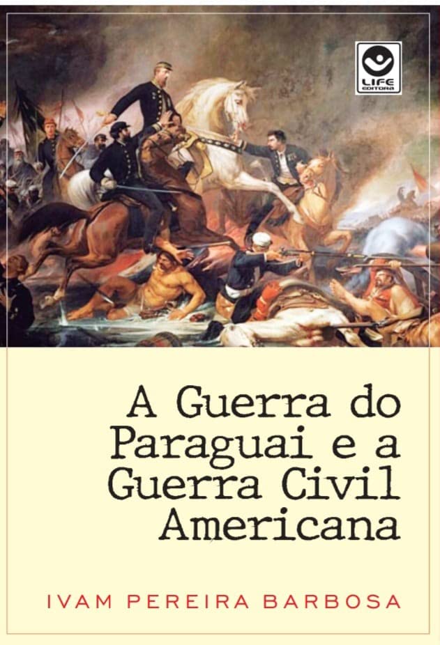 A Guerra do Paraguai e a Guerra Civil Americana