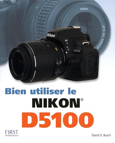 Preisvergleich Produktbild Bien utiliser le Nikon D5100