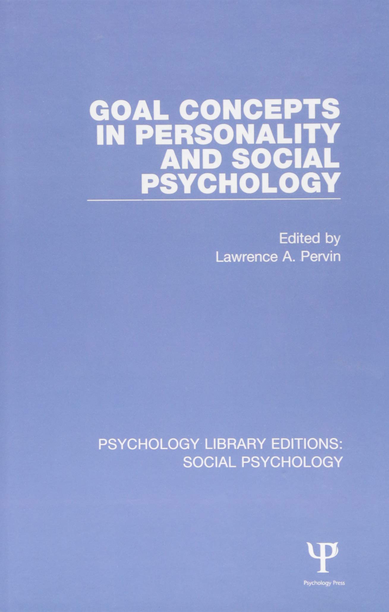 Buy Goal Concepts in Personality and Social Psychology (23) (Psychology Library Editions: Social Psychology) โ BookShops.in
