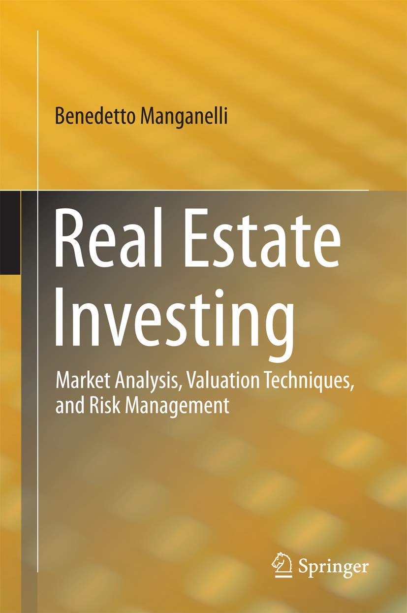 Real Estate Investing Market Analysis, Valuation Techniques, and Risk