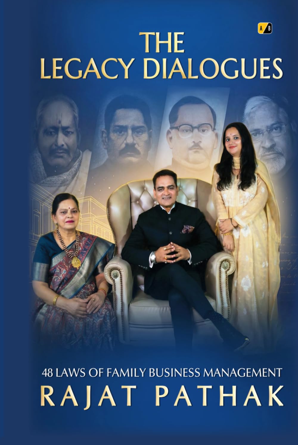 The Legacy Dialogues: 48 Laws Of Family Business Management