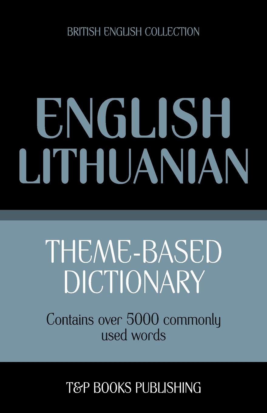Theme-based dictionary British English-Lithuanian - 5000 words: 115 (British English Collection)